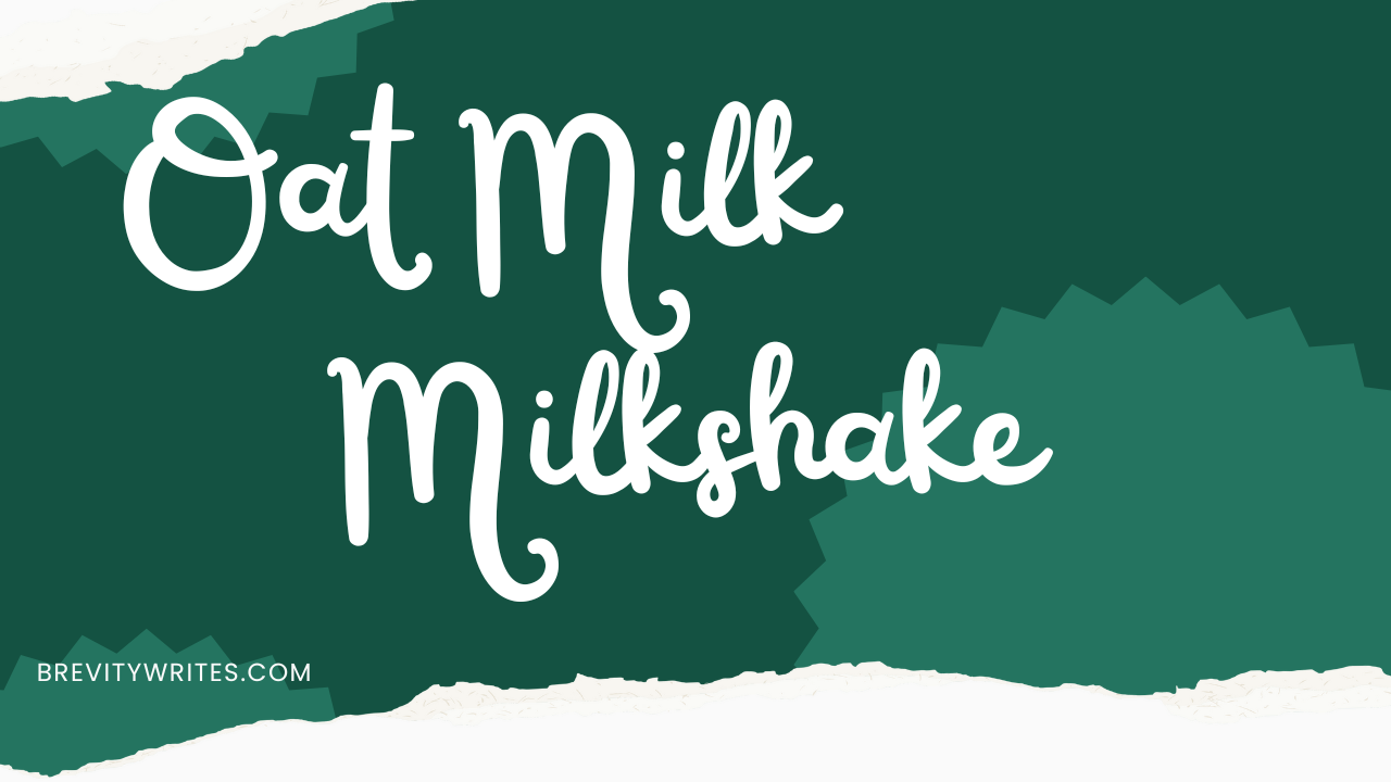 Oat Milk Milkshake